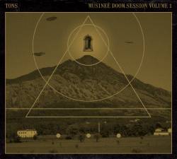 Tons (ITA) : Musineè Doom Session Vol. 1